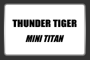 THUNDER TIGER Mini Titan